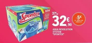 spontex  polm revolution  new  mers clean  drty water  37,90  320  aqua revolution system "spontex"  -5€  ie fonvctin  impestate 