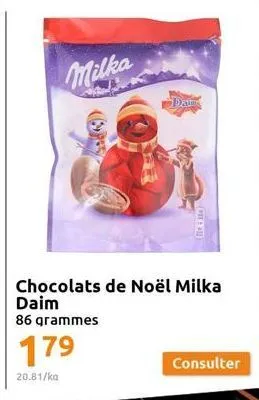 milka  chocolats de noël milka  daim  86 grammes  179  20.81/ka  daime  consulter 