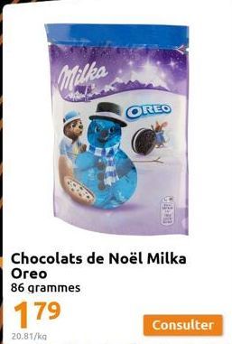 Milka  179  20.81/kg  OREO  Chocolats de Noël Milka Oreo  86 grammes  Consulter 