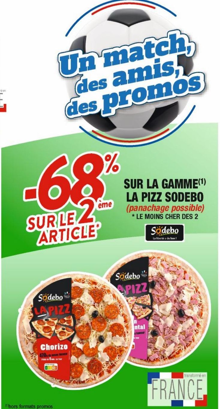 La gamme la Pizz Sodebo (panachage possible) le moins cher des 2