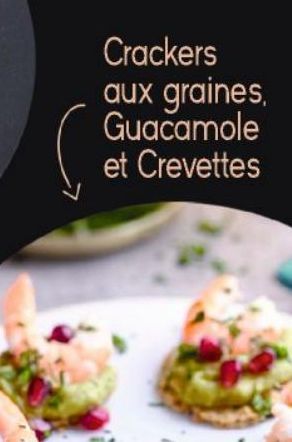 Crackers aux graines Guacamole et crevettes