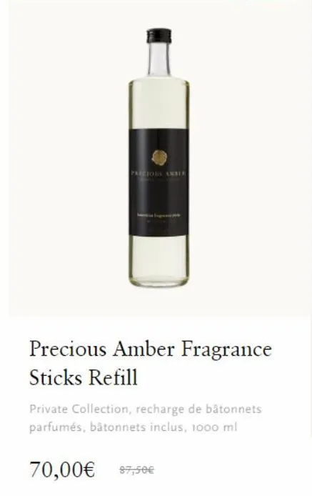 precious amber  precious amber fragrance sticks refill  private collection, recharge de bâtonnets parfumés, bâtonnets inclus, 1000 ml  70,00€ 97,50€ 