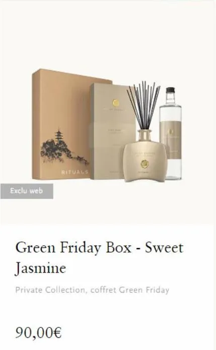 exclu web  rituals  green friday box - sweet jasmine  private collection, coffret green friday  90,00€ 