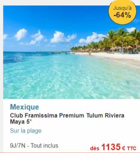 Jusqu'à -64%  Mexique  Club Framissima Premium Tulum Riviera Maya 5*  Sur la plage  9J/7N Tout inclus  dès 1135 € TTC 
