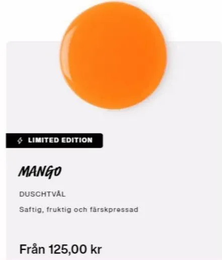 4 limited edition  mango  duschtvål  saftig, fruktig och färskpressad  från 125,00 kr 