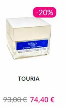 -20%  touria étoile du sahara  touria  93,00 € 74,40 € 