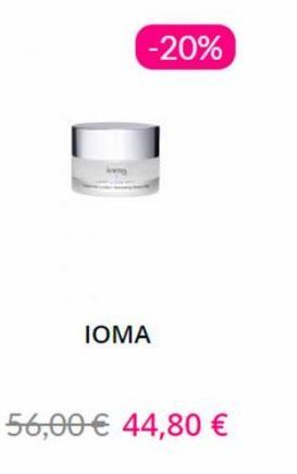 -20%  IOMA  56,00€ 44,80 €  