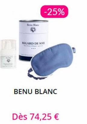 Bersa Blanc  -25%  REGARD DE SOLE  BENU BLANC  Dès 74,25 €  5 