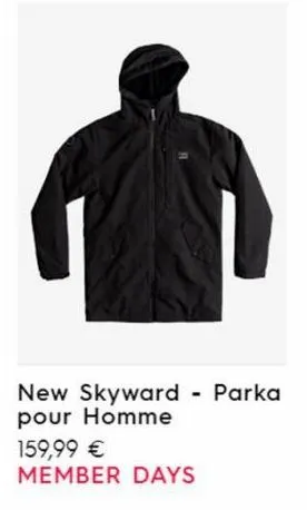 new skyward - parka pour homme  159,99 € member days 