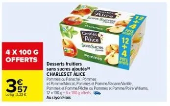 4 x 100 g offerts  wing  le kg 2.23 €  desserts fruitiers  sans sucres ajoutés¹  charles et alice  charles alice  sans sucres  pommes  charles  alice  sans sucres  pommes  pommes ou panache pommes  et