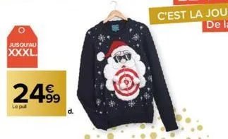 jusqu'au xxxl.  24.99  le pul 