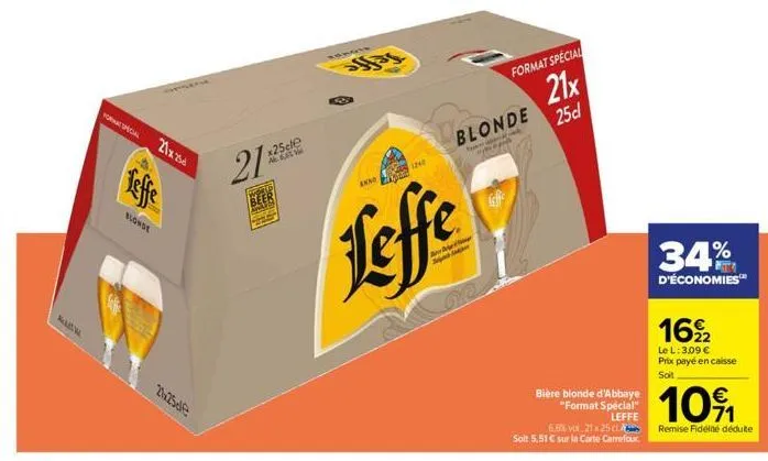 blonde  forc21x25d  21%  beer  x25cle ak. 6,6% w  anno  1240  leffe  blonde  wy  format special  21x  25d  bière blonde d'abbaye "format special" leffe  6.6% vol. 21x25 cl soit 5,51 € sur la carte car