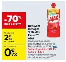 -70%  sur le 2m  vendu soul  25  le l: 1,96 €  le 2 produt  093  nettoyant ménager "fête des  fleurs  ajax  champs de coquelicots. fraicheur muguet, cerisieren fleurs ou hibiscus, 1,25 l soit les 2 pr