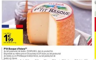 les 100 g  199  sot 19,90 € lekg  ptit basque  fris 