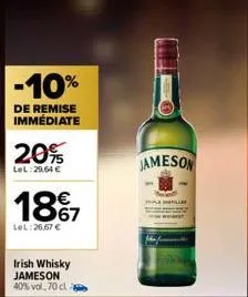 -10%  de remise  immédiate  20%  lel:29.64 €  1867  lel:26,67 €  irish whisky jameson 40% vol, 70 cl  jameson  le meiller 