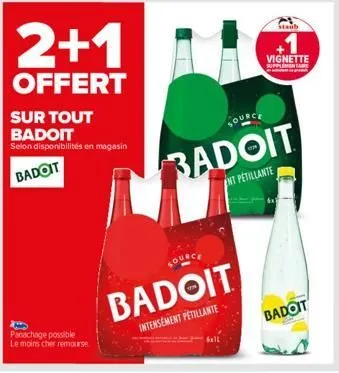 2+1  offert  sur tout badoit selon disponibilités en magasin  badoit  panachage possible  le moins cher remourse  sou  badoit  intensement petillante  staub  vignette supplementare pr  sou  radoit  nt