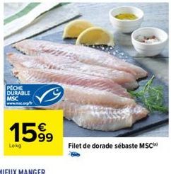 PECHE DURABLE MSC  1599  Lekg  Filet de dorade sébaste MSC 