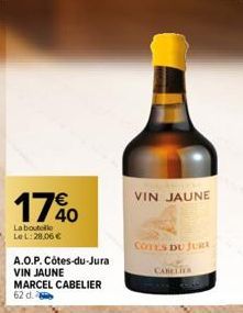 17%  La boutello LeL: 28.06€  A.O.P. Côtes-du-Jura VIN JAUNE MARCEL CABELIER 62 d.  VIN JAUNE  COTES DU JURA  CABELIER 