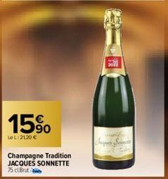 15%  Le L:2130 €  Champagne Tradition JACQUES SONNETTE 75 cl Brut  2022 