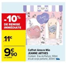 -10%  DE REMISE IMMÉDIATE  11€  990  Le coffet  Coffret Amore Mio JEANNE ARTHES  Content Eau de Parfum, 100ml et Lait corps parfumé, 200ml 