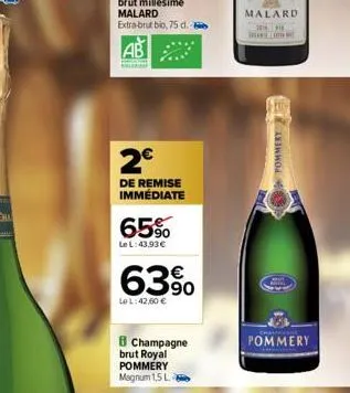 2€  de remise immédiate  65%  le l:43,93€  63%  le l:42,60 €  champagne brut royal pommery magnum 1,5 l  malard  rollin  pommery  pommery 