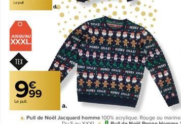 JUSQU'AU  XXXL.  TEX  €  999  Le pull.  MERRY  ✰✰✰  MERRY AMAS MERRY SMART  ERRY XMAS! HEREY XSHAST-HERRY  **  MERRYMAS-HERRY KHAS 