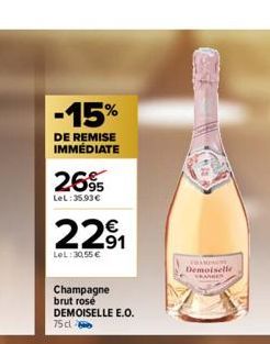-15%  DE REMISE IMMÉDIATE  269  LeL: 35.93€  229₁1  LeL: 30,55 €  Champagne brut rosé DEMOISELLE E.O. 75 cl  COMME  Demoiselle  TRAINER 