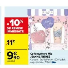 -10%  de remise immédiate  11€  9%  le coffret  coffret amore mio jeanne arthes contient: eau de parfum 100mlet lait corps parfumé, 200ml  amery  m 