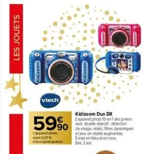 les jouets  job  kidizoom  vtech  59%  l'appal photo dont 0,07 € d'éco-participation  kidizoom  good  kidizoom duo dx l'appareil photo 10 en 1 des juniors avec double objectif: détection  de visage, v