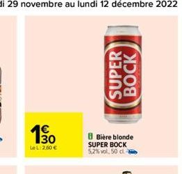 190  LeL: 2,60 €  B Bière blonde SUPER BOCK 5,2% vol. 50cl -  SUPER  BOCK 