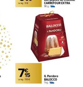 795  Lekg: 735 €  BALOCCO IL PANDORO  IL Pandoro BALOCCO 1kg 