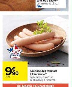 HANES  Lekg  90  Saucisse de Francfort à l'ancienne  Existe aussi en saucisse de Strasbourg à l'ancienne. 