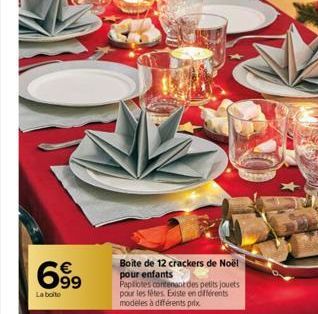 69⁹⁹  La boite  Boîte de 12 crackers de Noël pour enfants  Papillotes contenant des petits jouets pour les fêtes. Existe en différents modeles à différents prix 