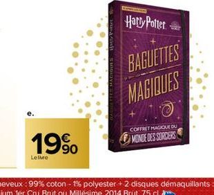 19%  Le livre  MAGIQUES 5 Potter  Harry Potter  BAGUETTES MAGIQUES  COFFRET MAGIQUE DU  MONDE DES SORCIERS 