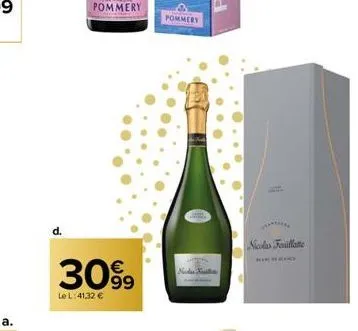 pommery  30%9  le l: 41,32 €  pommery  nicolas feuillatte  have perance 