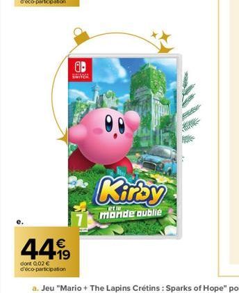 19  SWITCH  44%  dont 0,02 € d'éco-participation  Kirby  monde oublié 