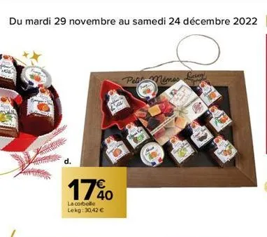 du mardi 29 novembre au samedi 24 décembre 2022 31  d.  1740  la corbelle lekg: 30,42 €  pel memes li 