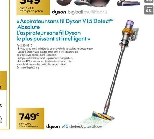 dyson big ball multifloor 2  << aspirateur sans fil dyson v15 detect™ absolute  l'aspirateur sans fil dyson  le plus puissant et intelligent >>  ret: 394451-01  -brosse avec lumière intégrée pour révé