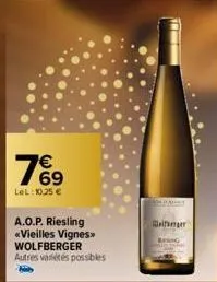 7%9  lel: 10,25 €  a.o.p. riesling «vieilles vignes>> wolfberger autres variétés possibles  werger 