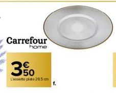 Carrefour  home  3%  L'assiette plate 28.5 cm 