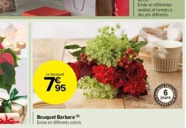 le bouquet  1⁹5  €  bouquet barbara  existe en différents coloris.  opened  jours  queens 