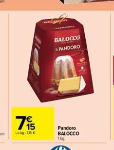 15  Lekg: 75 €  BALOCCO PANDORO  Pandoro BALOCCO 1kg. 