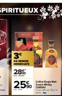 CARDHU  3€  DE REMISE IMMÉDIATE  28%  LeL: 41,29 €  25%  LeL:37€  90 CARDHU  Coffret Single Malt Scotch Whisky  010  12 ans, 40% vol, 70 d 2 verres 