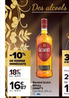 -10%  DE REMISE IMMÉDIATE  1895  LeL: 1875 €  16% 7  LeL:16.87 €  Grants  Blended Scotch Whisky GRANT'S Triple Wood, 40% vol.  1L 