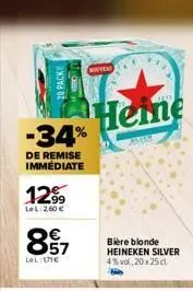 20 pack  -34%  de remise immédiate  12⁹9  lel: 260 €  €  57  lel: 171€  nouveau  heine  3304  bière blonde heineken silver 4%vol,20x25 cl 