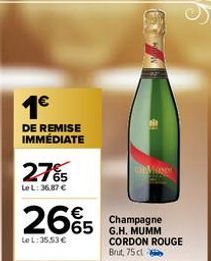 1€  DE REMISE IMMÉDIATE  27%  Le L: 36,87 €  26€5  LeL:35.53 €  Champagne 65 G.H. MUMM  CORDON ROUGE Brut, 75 cl 