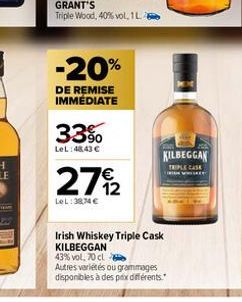 -20%  DE REMISE IMMÉDIATE  33%  LeL:48,43 €  27%2  LeL:38,74 €  Irish Whiskey Triple Cask KILBEGGAN  43% vol, 70 cl  Autres variétés ou grammages disponibles à des prix différents."  KILBEGGAN  TRIPLE