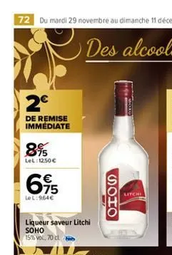 2€  de remise immediate  8%  lel: 1250€  6%  lel:964€  liqueur saveur litchi soho 15% vol, 70 cl  ohos  litchi 