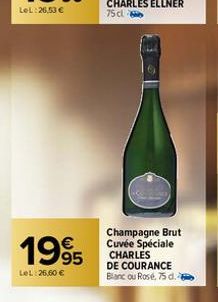 1995  LeL: 26,60 €  Champagne Brut Cuvée Spéciale CHARLES  DE COURANCE Blanc ou Rosé, 75 d. 
