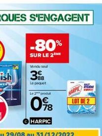 -80%  SUR LE 2 ME  Vendu seul  88  Le paquet  Le 2 produt  78  HARPIC  HARPIC  BALET Femm  cal  LOT DE 2 